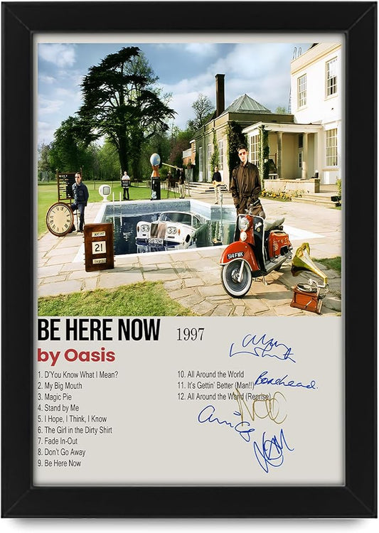 Oasis Be Here Now Signed Poster Print | Limited Edition Autograph Fan Gift | Collectible Oasis Memorabilia | Britpop 90s Music Memorabilia | Home Decor